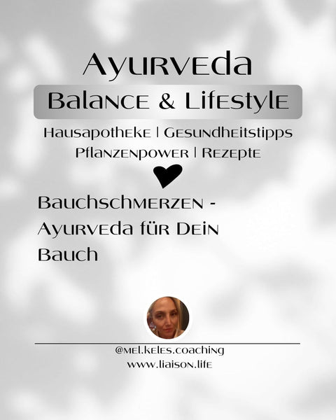 B wie Bauchschmerzen - Ayurveda für dein Bauch