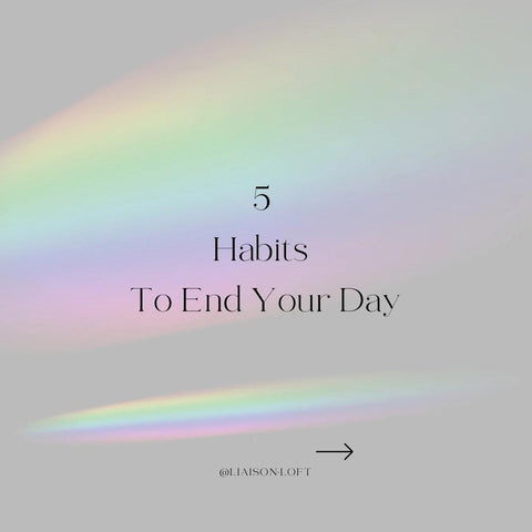 5 Habits To End Your Day 🌱